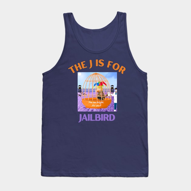 Donald J Trump Jailbird Village Idiot Tank Top by Funny Bone